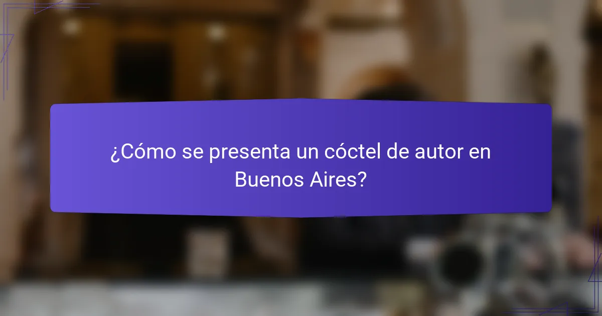 ¿Cómo se presenta un cóctel de autor en Buenos Aires?