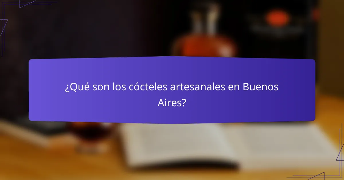 ¿Qué son los cócteles artesanales en Buenos Aires?